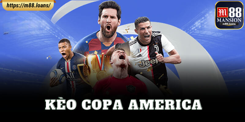 Kèo Copa America M88